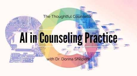 How AI Can Enhance Your Counseling Practice