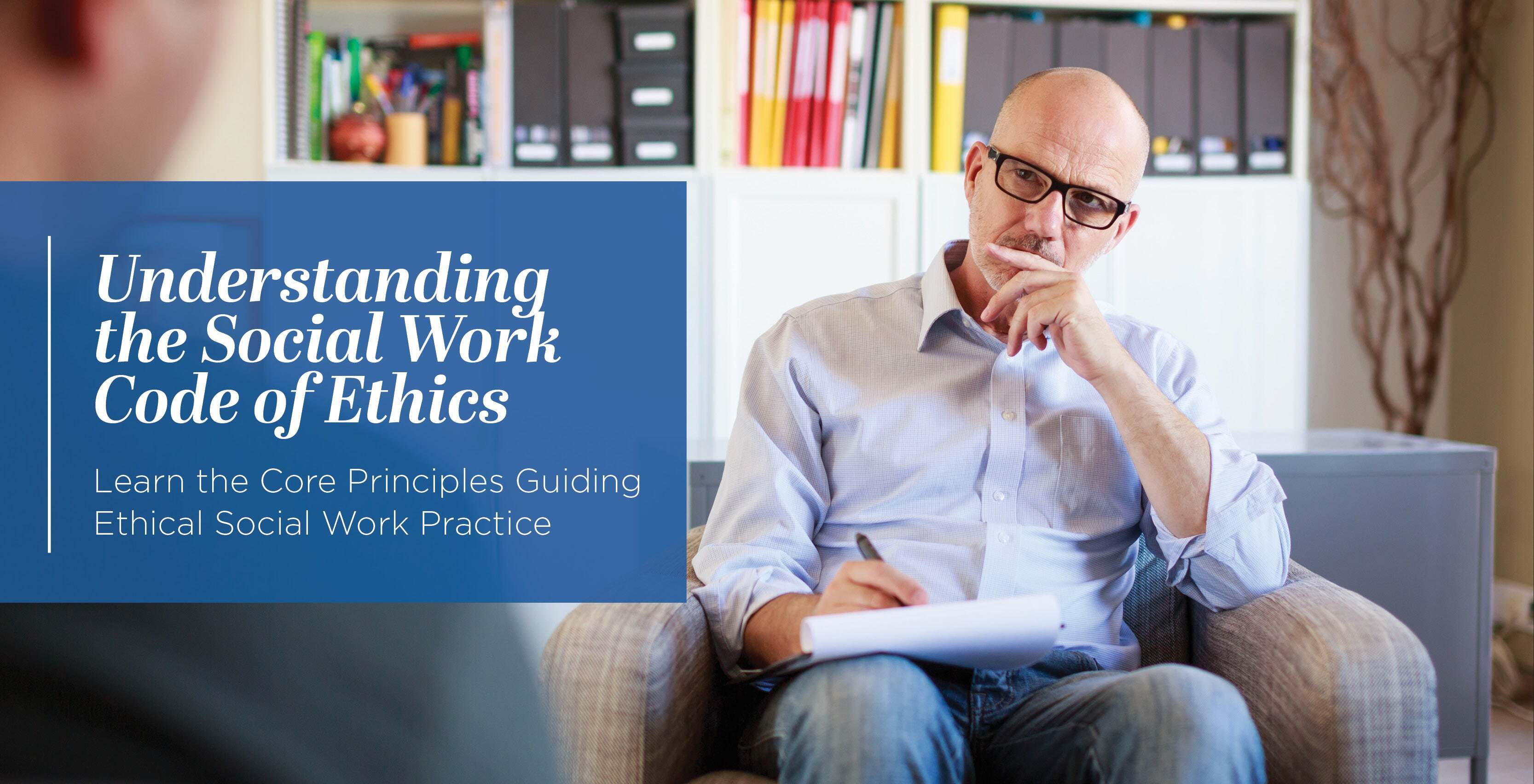 Understanding the Social Work Code of Ethics