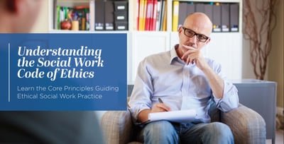 Understanding the Social Work Code of Ethics