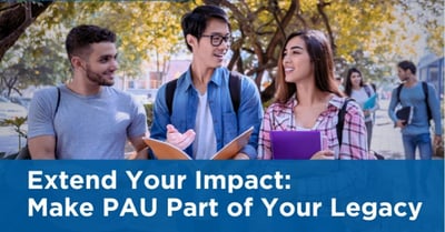 Legacy Gifts - Shaping the Future of PAU