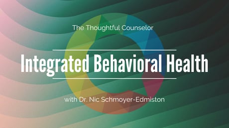 Counselors' Roles in Integrated Behavioral Health