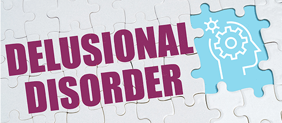 What is Delusional Disorder?