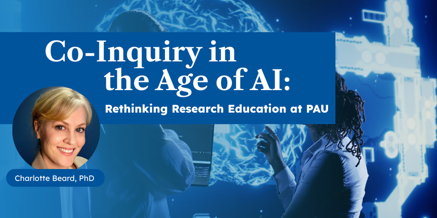 Co-Inquiry in the Age of AI: Rethinking Research Education at PAU