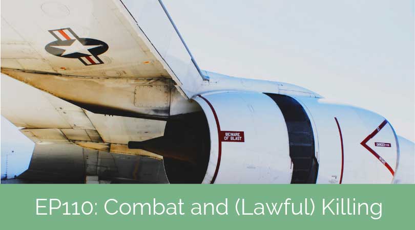 The Psychology of Combat and (Lawful) Killing – A Conversation with West Point Professor Lt Col. Dave Grossman