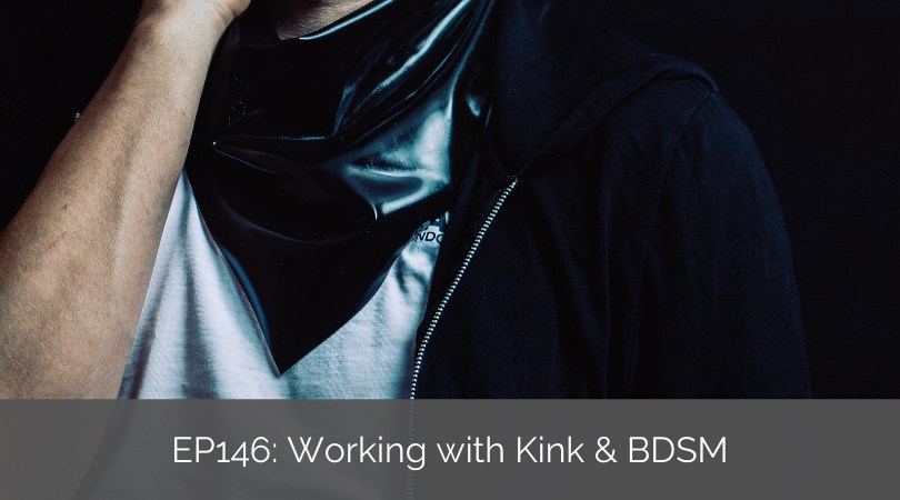 Working with Clients who Practice Kink & BDSM – An Interview with Margie Nichols