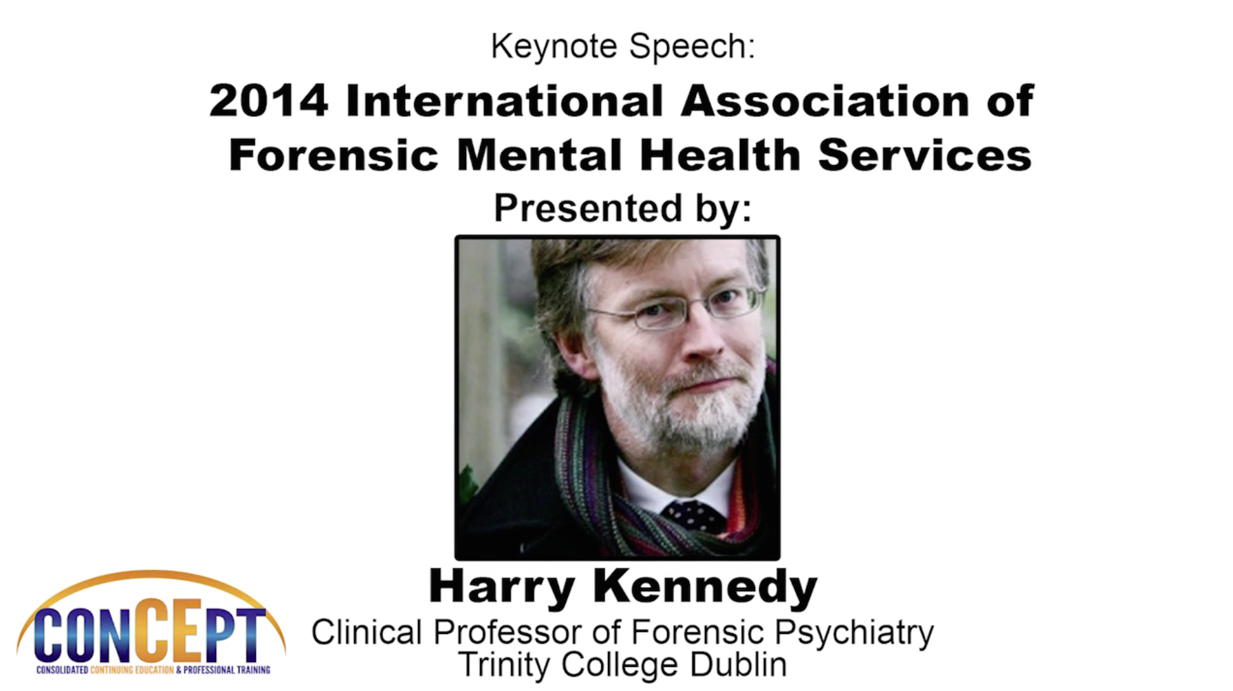 Harry Kennedy 2014 IAFMHS Keynote Address