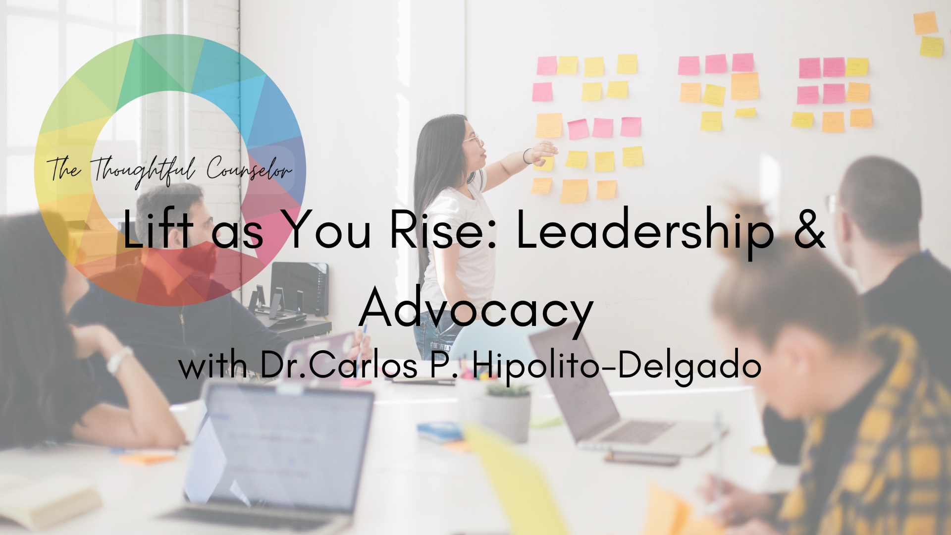 Lift as You Rise: Getting Involved in Counseling Leadership and Advocacy