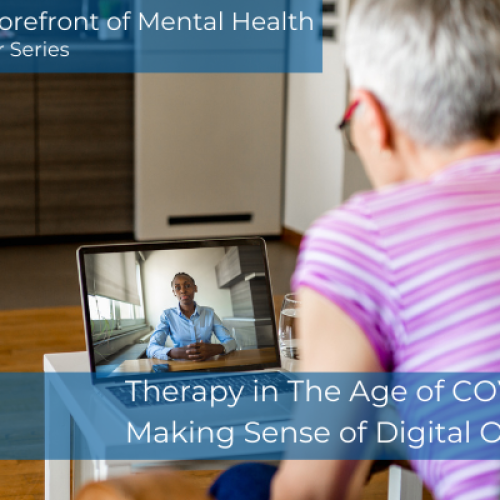 Therapy in the Age of COVID-19: Making Sense of Digital Options